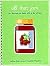 All That Jam: 101 Recipes t...