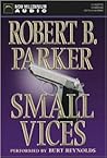 Small Vices by Robert B. Parker