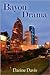 Bayou Drama by Darine Davis