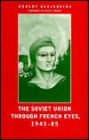 The Soviet Union Through French Eyes, 1945-85 (Hardcover)