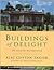 Buildings of Delight by Alec Clifton-Taylor