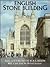 English Stone Building by Alec Clifton-Taylor