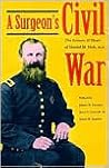 A Surgeon's Civil War: The Letters and Diary of Daniel M. Holt, M.D.