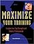 Maximize Your Training