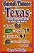 Good Times in Texas: A pretty complete guide to where the fun is