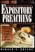 Expository Preaching: The Art of Preaching Through a Book of the Bible