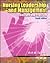 Nursing Leadership and Management: Concepts and Practice