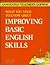 What You Need to Know about Improving Basic English Skills : Intermediate Through Advanced