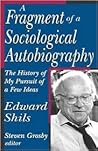 A Fragment of a Sociological Autobiography: The History of My Pursuit of a Few Ideas