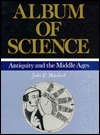 Album of Science: Antiquity and the Middle Ages (Hardcover)