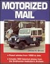 Motorized Mail: Postal Vehicles from 1899 to date Motorized Mail: Postal Vehicles from 1899 to date