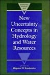 New Uncertainty Concepts in Hydrology and Water Resources (International Hydrology Series) New Uncertainty Concepts in Hydrology and Water Resources (International Hydrology Series)