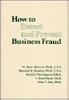 How to Detect and Prevent Business Fraud How to Detect and Prevent Business Fraud