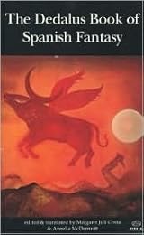 The Dedalus Book of Spanish Fantasy (Literary Fantasy Anthologies)