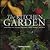The Kitchen Garden: Fresh Ideas for Luscious Vegetables, Herbs, Flowers, and Fruit