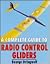A Complete Guide to Radio Control Gliders by George Stringwell