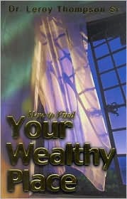 How To Find Your Wealthy Place (Paperback)