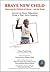 Brave New Child: Liberating the Children of Liberia - and the World