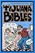 Tijuana Bibles Volume 4 by Michael Dowers