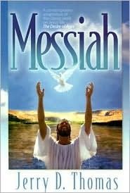 Messiah: A Contemporary Adaptation of the Classic Work on Jesus' Life, the Desire of Ages (Paperback)