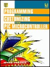 Programming and Customizing the Pic Microcontroller (Hardcover)