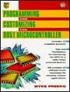 Programming & Customizing the 8051 Microcontroller (Hardcover)