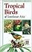 Tropical Birds of Southeast Asia (Periplus Nature Guides)