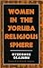 Women in the Yoruba Religio...