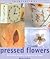 Pressed Flowers: Decorative...