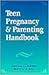 (Out of Print)Teen Pregnancy & Parenting Handbook