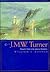J.M.W. Turner: Romantic Painter of the Industrial Revolution