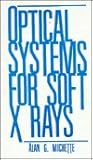 Optical Systems for Soft X Rays