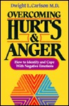 Overcoming Hurts and Anger: How to Identify and Cope with Negative Emotions (Paperback)