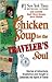 Chicken Soup for the Traveler's Soul: Stories of Adventure, Inspiration and Insight to Celebrate the Spirit of Travel (Chicken Soup for the Soul)