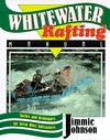 Whitewater Rafting Manual: Tactics and Techniques for Great River Adventures (Paperback)