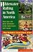 Whitewater Rafting in North America: More Than 100 Rafting Adventures in the United States and Canada