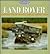 Land Rover: British Four-Wheel-Drive from 1948 (Osprey Colour Classics)