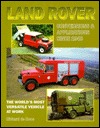 Land Rover: Conversions & Applications Since 1948 : The World's Most Versatile Vehicle at Work (Paperback)
