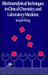 Electroanalytical Techniques in Clinical Chemistry and Laboratory Medicine