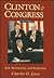Clinton and Congress, 1993-1996: Risk, Restoration, and Reelection (JULIAN J ROTHBAUM DISTINGUISHED LECTURE SERIES)
