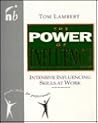 The Power of Influence: Intensive Influence Skills at Work (People Skills for Professionals)