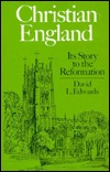 Christian England: Its Story to the Reformation (Hardcover)