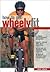 How to Get Wheely Fit: A Unique Training Manual for Cyclists of All Abilities