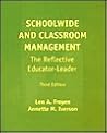 Schoolwide and Classroom Management: The Reflective Educator Leader (3rd Edition)