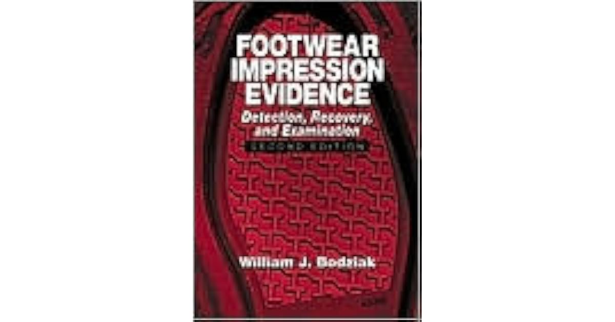 Footwear Impression Evidence Detection, Recovery and Examination by