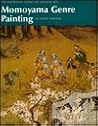 Momoyama Genre Painting Momoyama Genre Painting