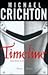 Timeline by Michael Crichton Timeline by Michael Crichton