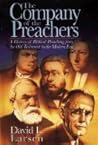 The Company of the Preachers: A History of Biblical Preaching from the Old Testament to the Modern Era