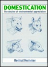 Domestication: The Decline of Environmental Appreciation (Hardcover)