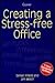 Creating a Stress-Free Offi...